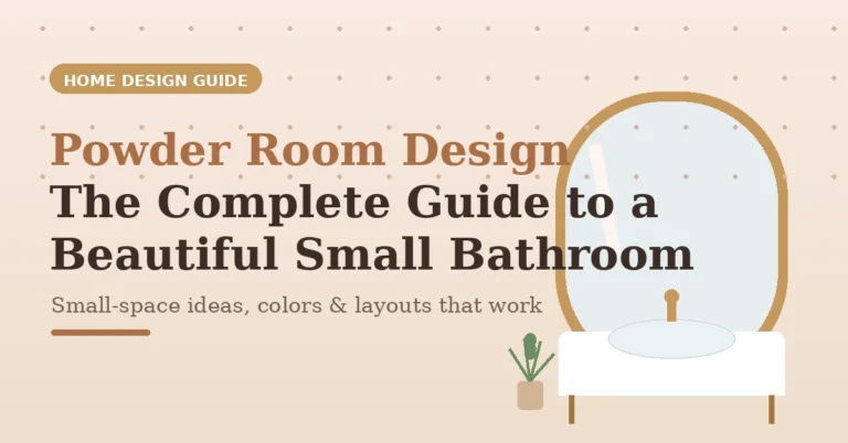 Powder Room Design: The Complete Guide to a Beautiful Small Bathroom Powder Room Design